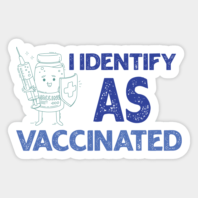 I Identify As Vaccinated Sticker by Ras-man93